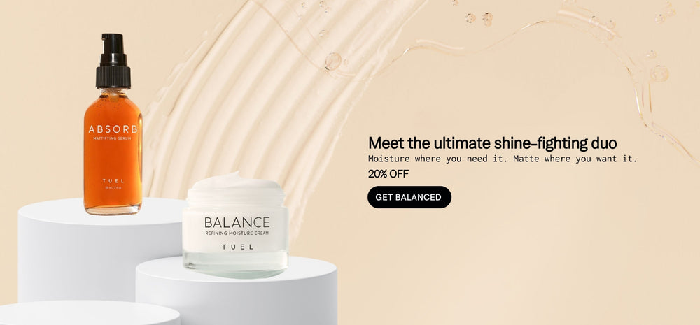 Meet the ultimate shine-fighting duo
Moisture where you need it. Matte where you want it.
20% Off 
Get Balanced 